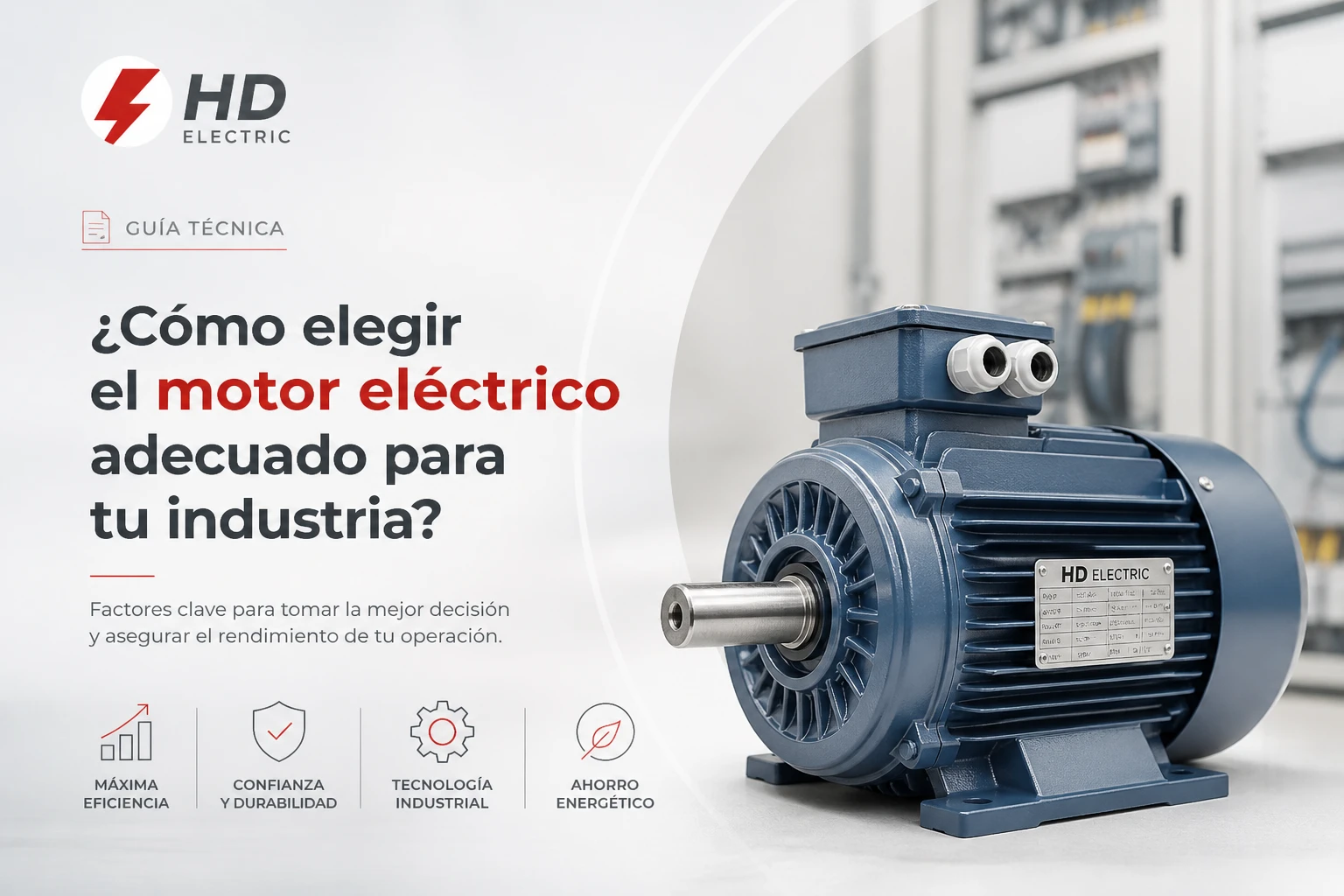 ¿Cómo elegir el motor eléctrico adecuado para tu industria?